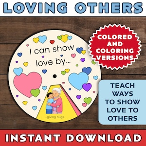 以下が含まれることがあります： 上部に「Loving Others」というテキストが入った円形の教育用グラフィック。デザインはカラフルなハートと「I can show love by...」というフレーズ、ハグのイラストが特徴です。「Colored and Coloring Versions」というテキストが含まれています。