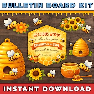 May include: A digital bulletin board kit featuring bee-themed illustrations. The design includes cartoon bees, sunflowers, honey pots, and beehives. Text includes "Gracious Words are like a honeycomb, Sweetness to the Soul and health to the body." and "Instant Download."