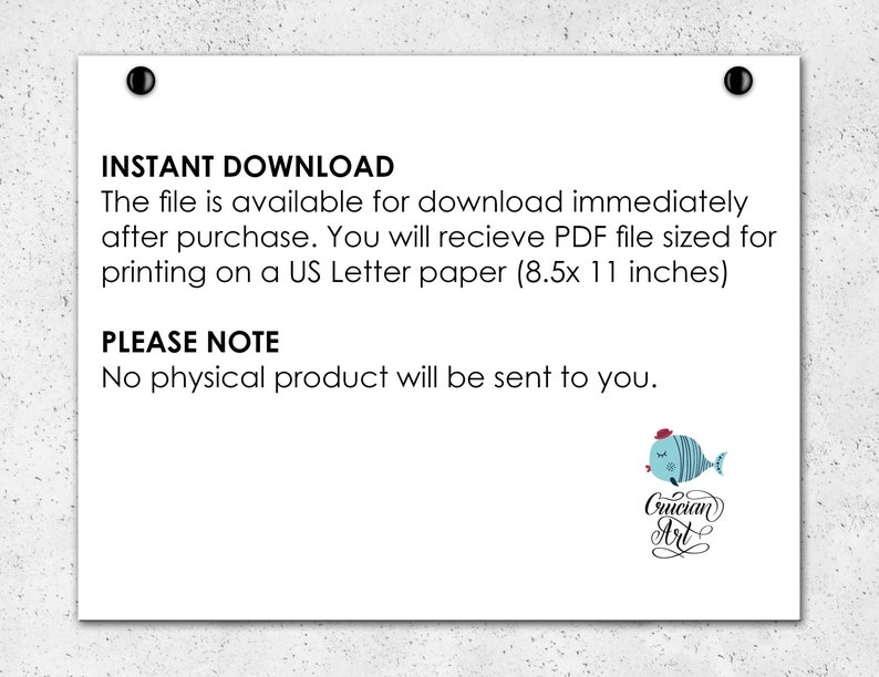 May include: A white card with black text that reads "INSTANT DOWNLOAD" and "PLEASE NOTE". The text explains that the file is available for download immediately after purchase and that no physical product will be sent. The card also includes a blue and white fish illustration with the text "Crucian Art".