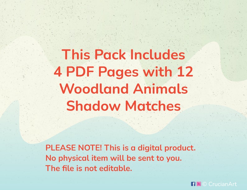 May include: A digital download of 4 PDF pages with 12 woodland animal shadow matches. The text "This Pack Includes 4 PDF Pages with 12 Woodland Animals Shadow Matches" is in red text on a light blue and white background. The text "PLEASE NOTE! This is a digital product. No physical item will be sent to you. The file is not editable." is in black text on a light blue background. The text "f CrucianArt" is in black text on a white background.