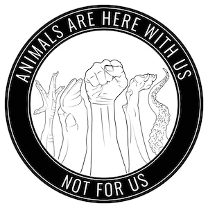 Pegatina de activismo por los derechos de los animales: «Los animales están con nosotros, no para nosotros».