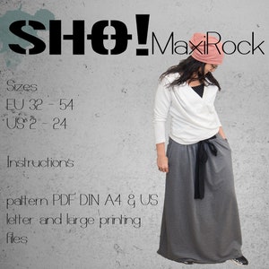 May include: A gray maxi skirt with a black tie belt. The skirt is being modeled by a person wearing a white long-sleeved shirt and a pink beanie. The text "SHO! Maxi Rock" is at the top of the image. The text "Sizes EU 32-54 US 2-24" is on the left side of the image. The text "Instructions pattern PDF DIN A4 & US letter and large printing files" is also on the left side of the image.