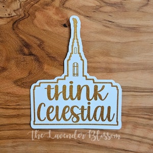 Think Celestial Sticker - President Nelson, LDS, General Conference, Baptism, Gold, Sublimation Sticker, 2.3x3.8 inches
