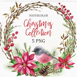 May include: Watercolor Christmas collection of 5 PNG images featuring a wreath with red berries, pine branches, and a small bird with a pink breast. The wreath is decorated with poinsettia flowers.