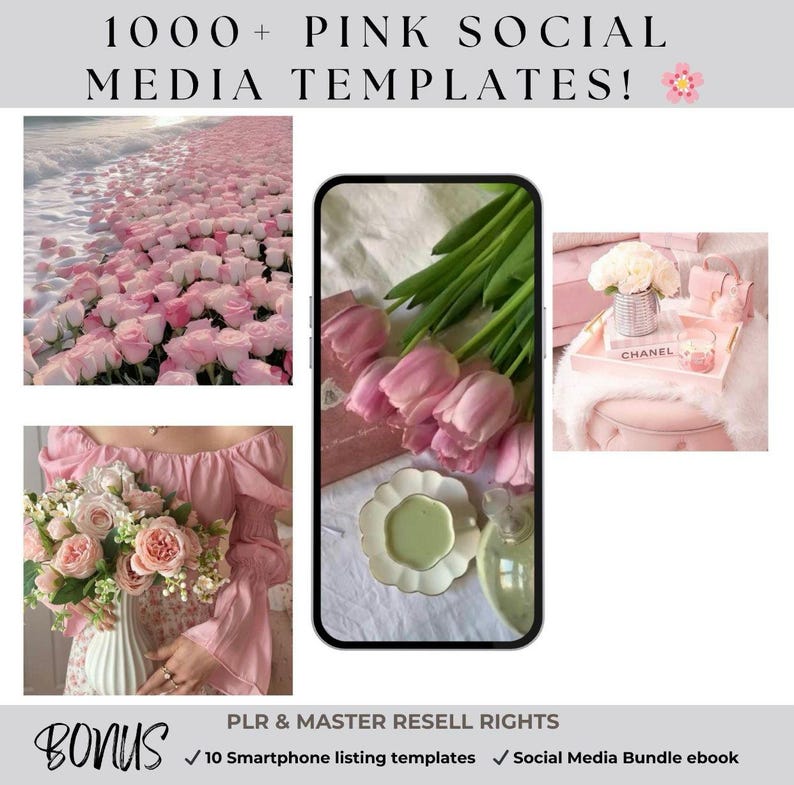 May include: A collage of images featuring pink flowers, a pink phone case, and a pink vanity set. The text "1000+ PINK SOCIAL MEDIA TEMPLATES!" is at the top of the image. The text "BONUS" is at the bottom of the image. The text "PLR & MASTER RESELL RIGHTS" is below the text "BONUS". The text "✔ 10 Smartphone listing templates ✔ Social Media Bundle ebook" is below the text "PLR & MASTER RESELL RIGHTS".