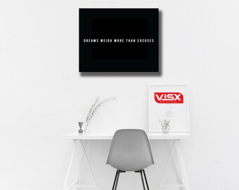 DREAMS weigh more than excuses definition word bold Motivational Canvas or Poster Print JDM Hustle Grind Stay Humble quote art success