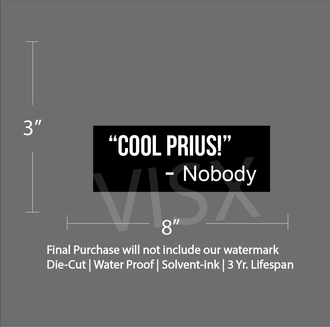 Cool Prius said Nobody Bumper Sticker Interior Exterior JDM Etsy