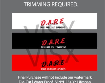 Dare Drugs are really expensive windshield Banner Sticker JDM Weatherproof decal Heat Rejection Banner sun strip Bumper window decal funny
