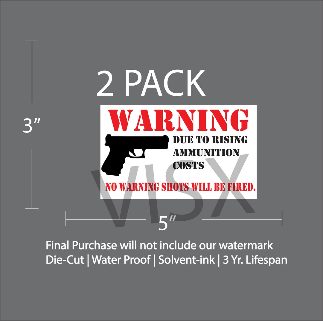 2 Pack Warning Rising Ammunition Cost Bumper Sticker Interior or
