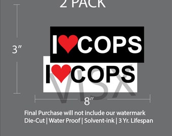 I love cops Bumper Sticker Interior Exterior JDM Weatherproof Funny Meme Naughty Explicit car tailgater warning caution blue lives matter