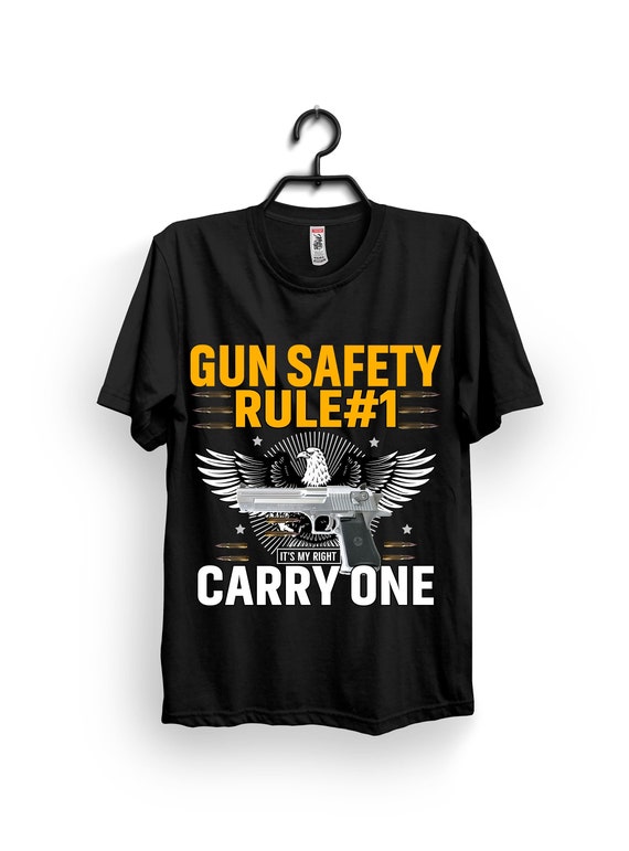 Gun Safety Rule Number One Always Carry Gun T Shirt Funny Ugly Etsy