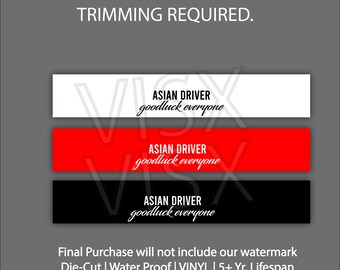 Asian Driver good luck everyone windshield Banner Sticker JDM Weatherproof decal Heat Rejection Banner sun strip Bumper window decal