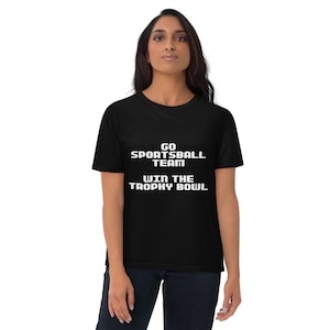 Go Sportsball Team! Win The Trophy Bowl! Funny Sports Fan Organic T-Shirt, Football Parody