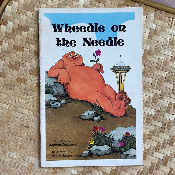 Wheedle on the Needle-  A Serendipity Book by Stephen Cosgrove and Robin James 1974