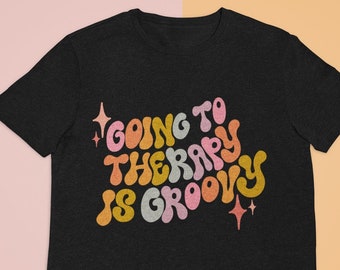 Ir a terapia es groovy camiseta unisex de manga corta / camiseta de terapia / camisa de terapeuta / regalos para terapeutas / La terapia es genial /