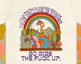 Your path is harder because your calling is higher so rise the fuck up tee | inspirational tees | motivational shirt | 70s shirts