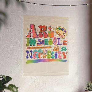 Art in schools is a necessity poster | art teacher poster | art teacher gifts | support the arts print | art decor | art classroom decor