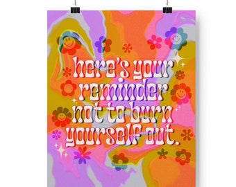 Burn out poster - Premium Matte Posters  - mental health art - self love art -  70s art - 70s decor - retro posters - hippie - psychedelic