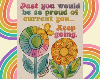 Past you would be so proud of current you keep going poster | motivational art | 70s art | retro decor | inspirational quote