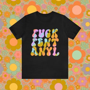 Joder camiseta de fentanilo / camiseta de concientización sobre el fentanilo / camisa de reducción de daños / camisa de concientización sobre la adicción / camisas de recuperación
