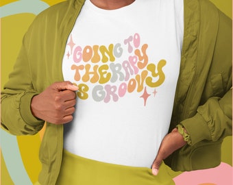 Going To Therapy is Groovy Women's short sleeve t-shirt | Therapy Shirt | Therapy is Cool Shirt | Therapist Shirt | Mental Health Shirt