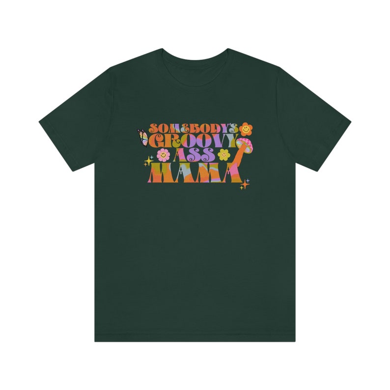 Somebody's Groovy Ass Mama | Groovy Moms-shirt | Groovy mama-shirt | Hippie mama shirt | Jaren '70 moedershirt | Mama-shirt | Moederdagcadeau Sh Forest