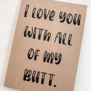 Funny Butt Humor Love Card