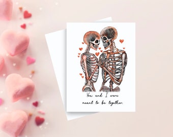 You and I Were Meant to Be Together Skeleton Romance Valentine's Card