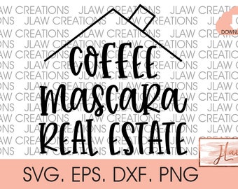 Download Coffee Mascara Real Estate Svg Etsy