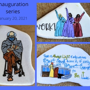 Inauguration Painted Rock: Amanda Gorman Quote, Bernie Meme