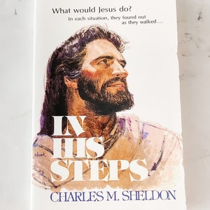 In His Steps Charles M Sheldon Paperback 1984