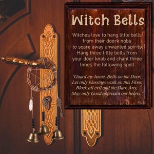 May include: A decorative door handle with a brass finish, adorned with three small bells, a dream catcher, and a key. A wooden sign next to the handle reads "Witch Bells" and includes a spell. The door is brown.
