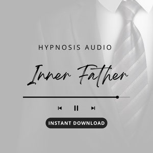 Hypnosis to Create the Inner Father - Hypnosis Audio