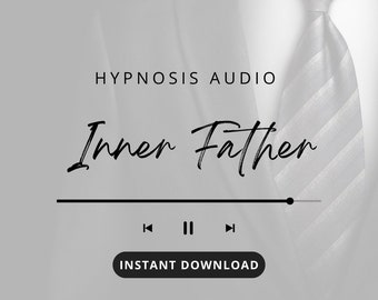 Hypnosis to Create the Inner Father - Hypnosis Audio