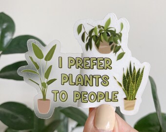 Je préfère les plantes aux gens | CLAIR Autocollant