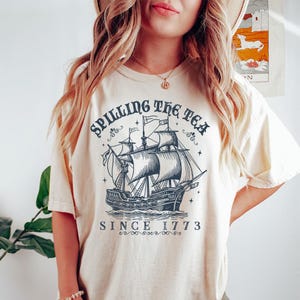 Spilling The Tea Since 1773 - Comfort Colors, USA Patriotic Shirt, 4th of July Party T-shirt, History Teacher Gift, Funny History Teacher