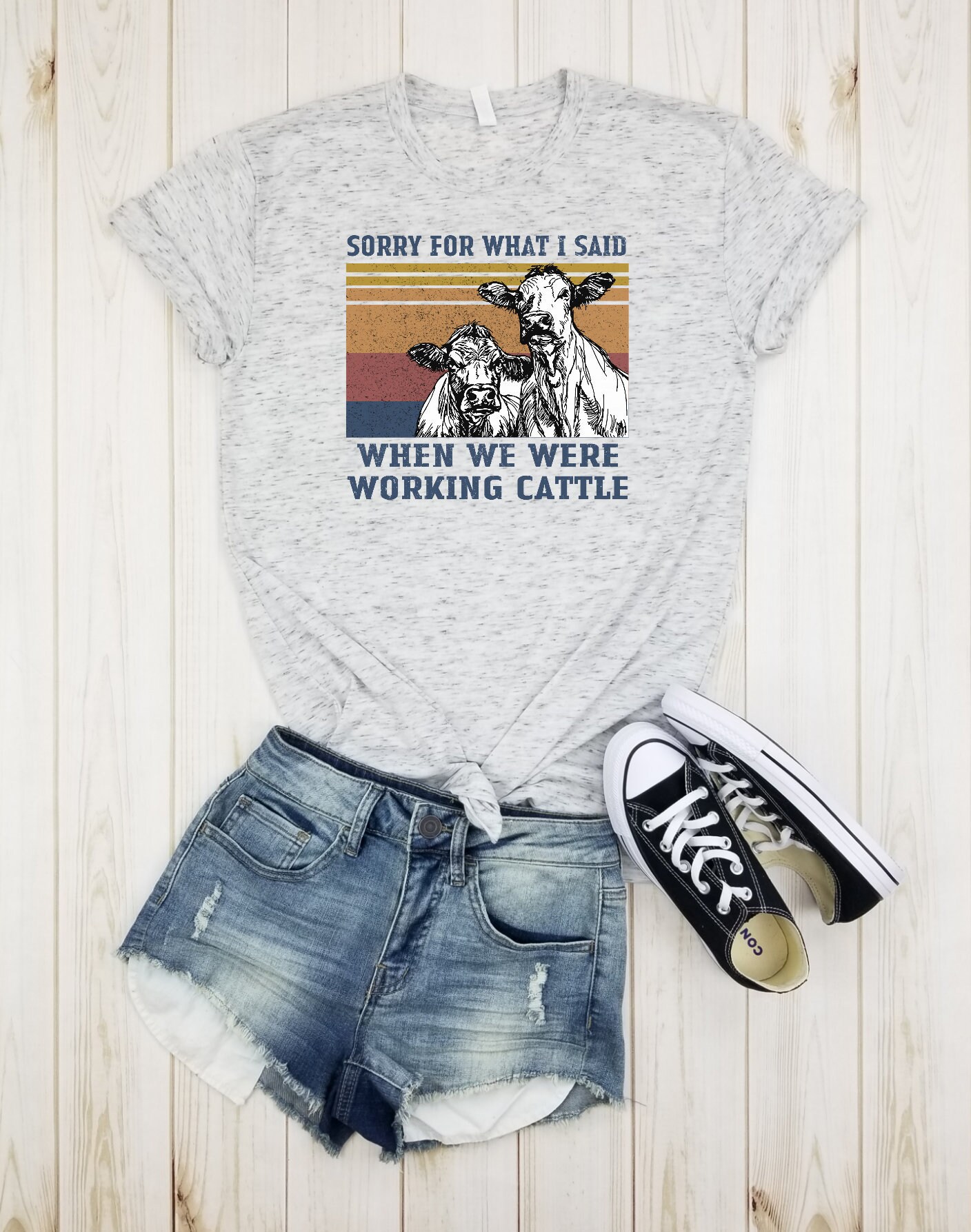 Sorry For What I Said When We Were Working Cattle T Shirt Sorry For What I Said When We Were Working Cattle T Shirt