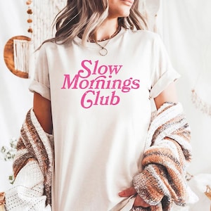 Slow Mornings club (PINK) -Comfort Colors, retro aesthetic coffee club shirt, lazy mornings vibes, coffee and croissant, trendy coffee tee