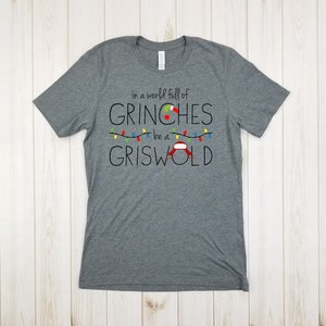 Be A Griswold - Shirt, Clark Griswold, Griswold Christmas, Christmas Movie, Funny Christmas Shirt, Griswold, Family Christmas, Griswalds.