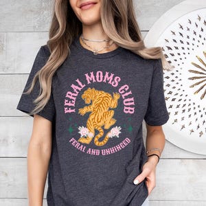 Feral Moms Club - Shirt, Funny Mama Shirt, Funny New Mother Shirt, New Mama Shirt, Gift for New Moms, Mom Gift, Raising feral children