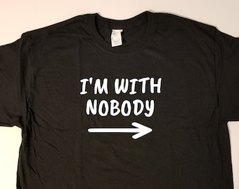 No estoy con nadie - camiseta divertida