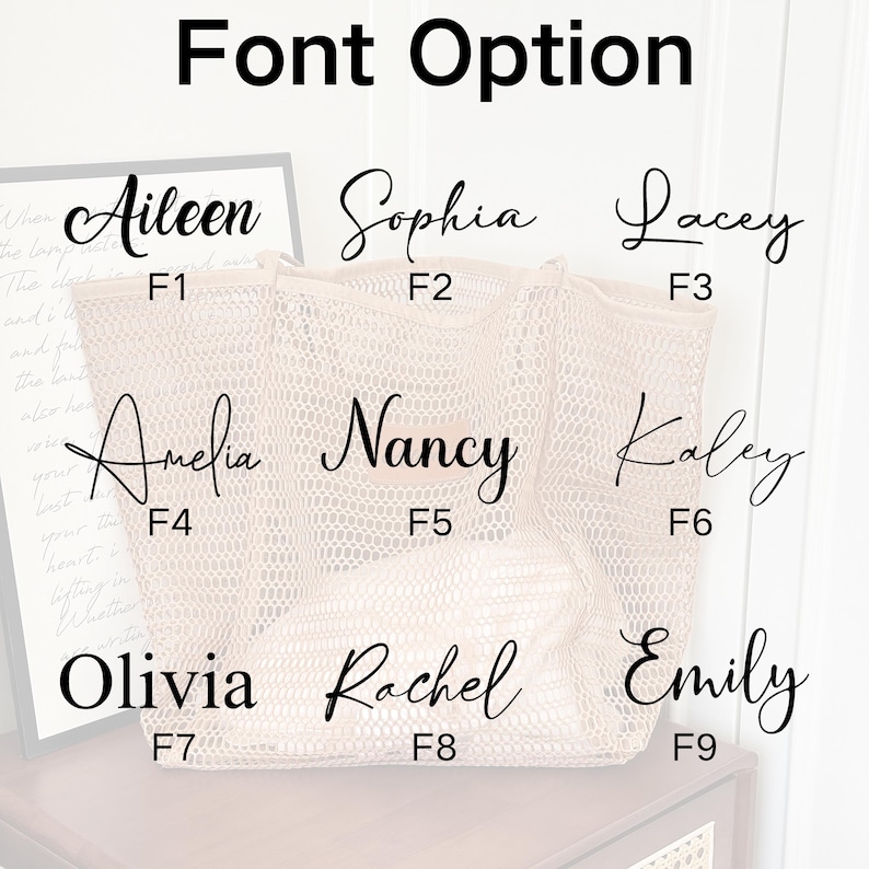 May include: A beige mesh tote bag with nine different font options for personalization. The text "Font Option" is at the top. The font styles include Aileen, Sophia, Lacey, Amelia, Nancy, Kaley, Olivia, Rachel, and Emily.