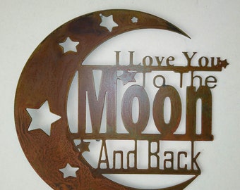 I Love You to the Moon and Back Metal Wall Hanging | Custom | Made in USA | Free Shipping