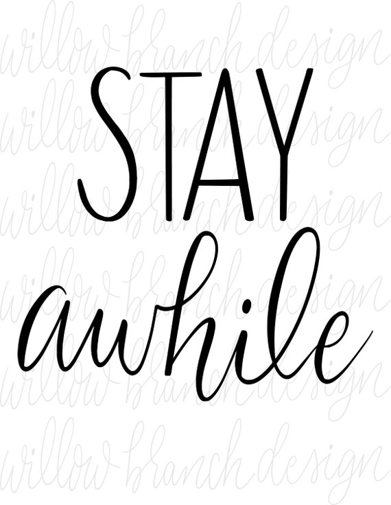 Stay Awhile SVG Instant Download Printable Hand Lettered | Etsy