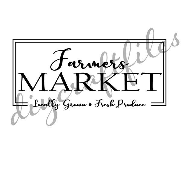 Farmers Market svg File, Farmhouse SVG, Rustic SVG, Farmhouse Chic' svg, House Decor' svg, Magnolia Farms SVG