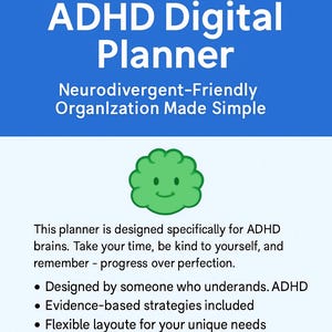 May include: A digital planner with the text "ADHD Digital Planner" on a blue background. The planner is designed for neurodivergent individuals, with a focus on organization. Includes a green cloud graphic and bullet points.