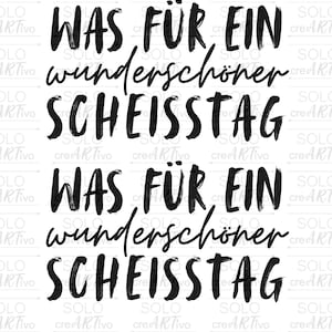 Rub Ons Was für ein wunderschöner Scheisstag - E85 - randlose Rubons Sticker, Tasse, Becher, Keraflott, Holz, Glas, Aufkleber, schwarz weiß
