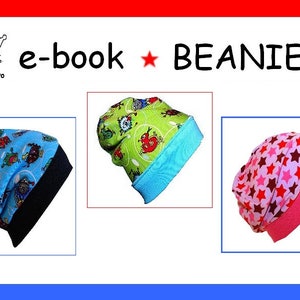 May include: Three beanie hats with different patterns. The first hat is blue with a black trim and a colorful monster pattern. The second hat is green with a blue trim and a red and green monster pattern. The third hat is pink with a red trim and a white star pattern. The text "e-book * BEANIE" is at the top of the image.