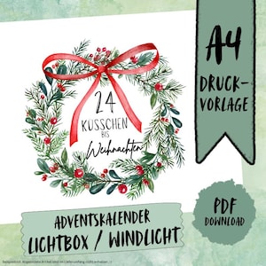 Può includere: Modello di stampa A4 con un design a ghirlanda ad acquerello. La ghirlanda è verde con bacche rosse e un fiocco rosso. Il testo include "24 baci fino a Natale" e "Calendario dell'Avvento Lightbox/Windlight". Download PDF disponibile.