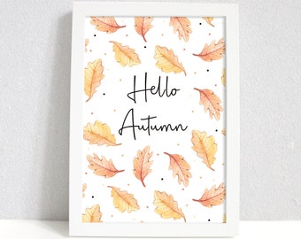 Hello Autumn Leaves Print, Autumn Home Decor Watercolour Leaves. Seasonal Decor Autumnal Leaf Print. Fall Wall Art. Print or Framed.